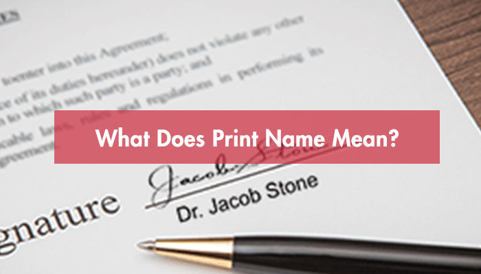 What Does Print Name Mean?