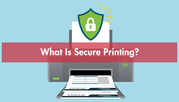 What Is Secure Printing?