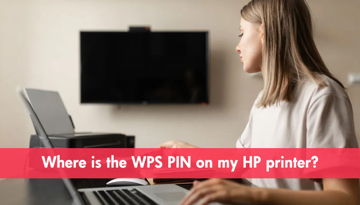 Where Is the WPS PIN on My HP Printer?
