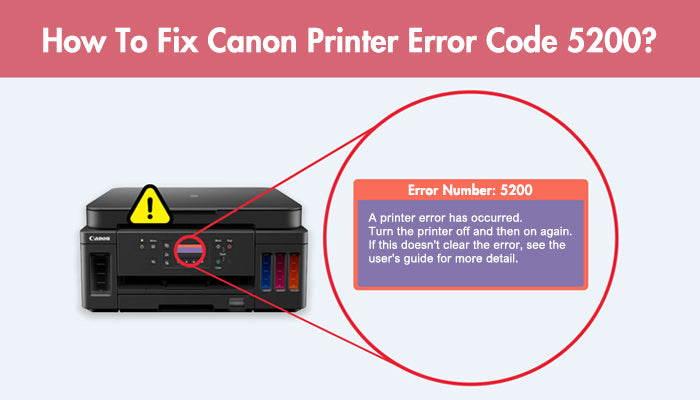 How To Fix Canon Printer Error Code 5200?