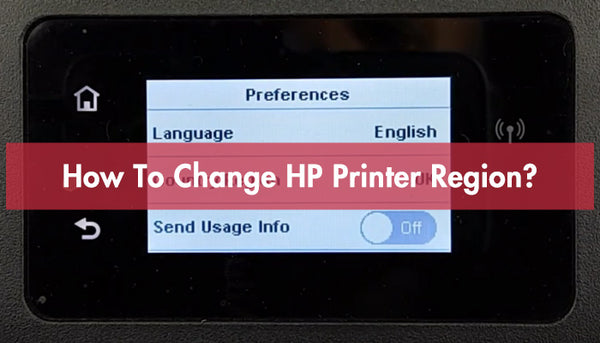 How To Change My HP Printer Region？