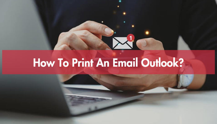 How To Print An Email Outlook?