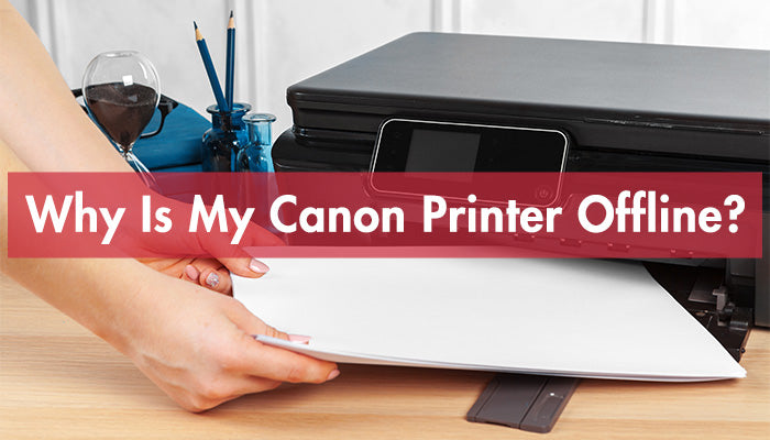 Why Is My Canon Printer Offline?